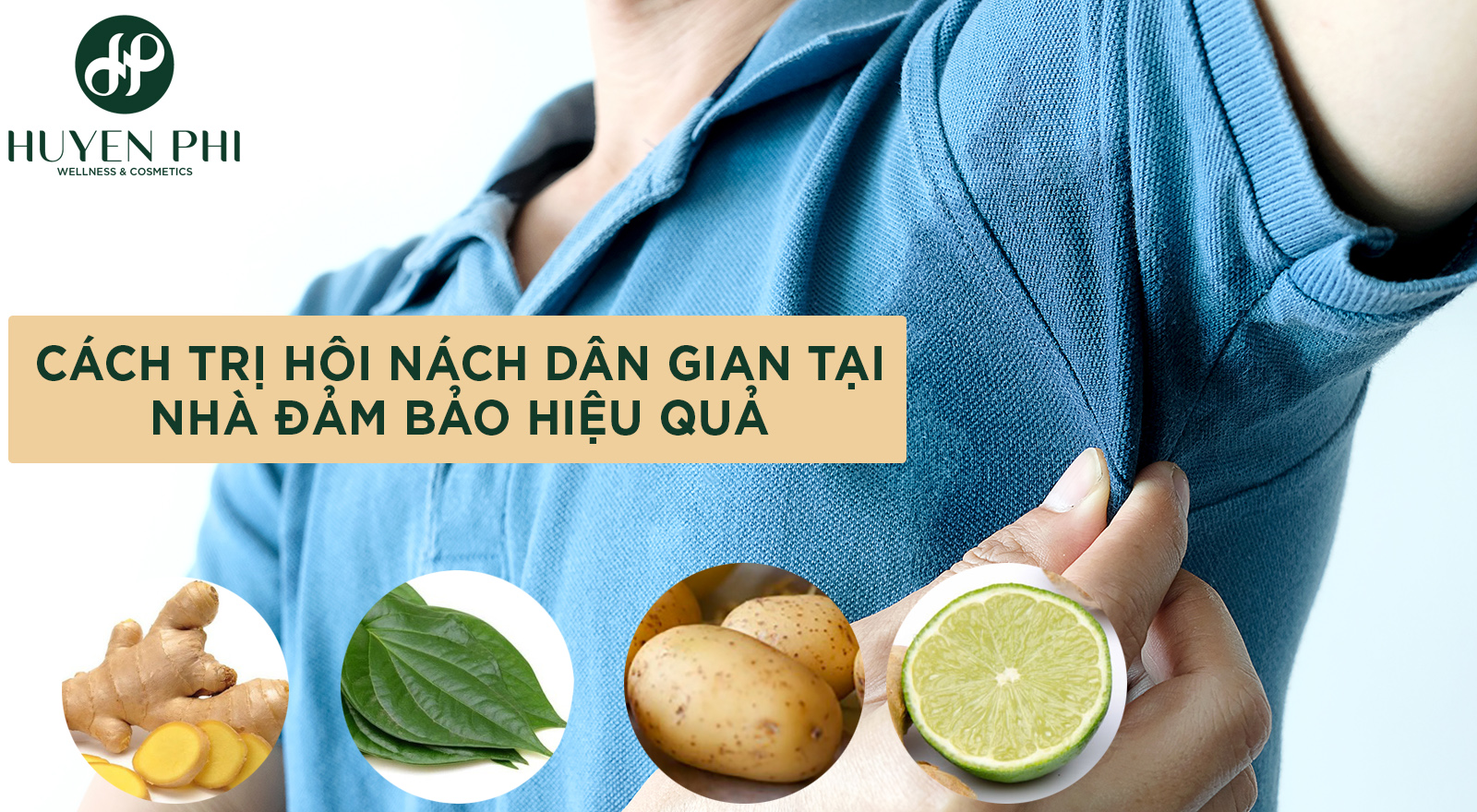 7 cách chữa hôi nách dân gian hiệu quả tại nhà