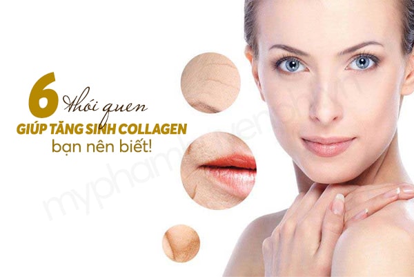 6 thói quen giúp tăng sinh collagen bạn nên biết để áp dụng ngay
