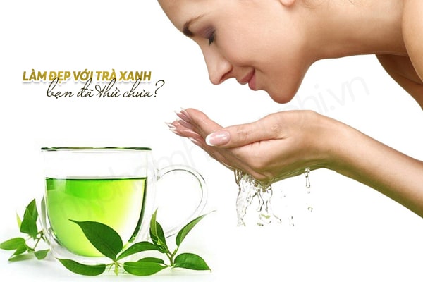 Làm đẹp với trà xanh bạn đã thử chưa?