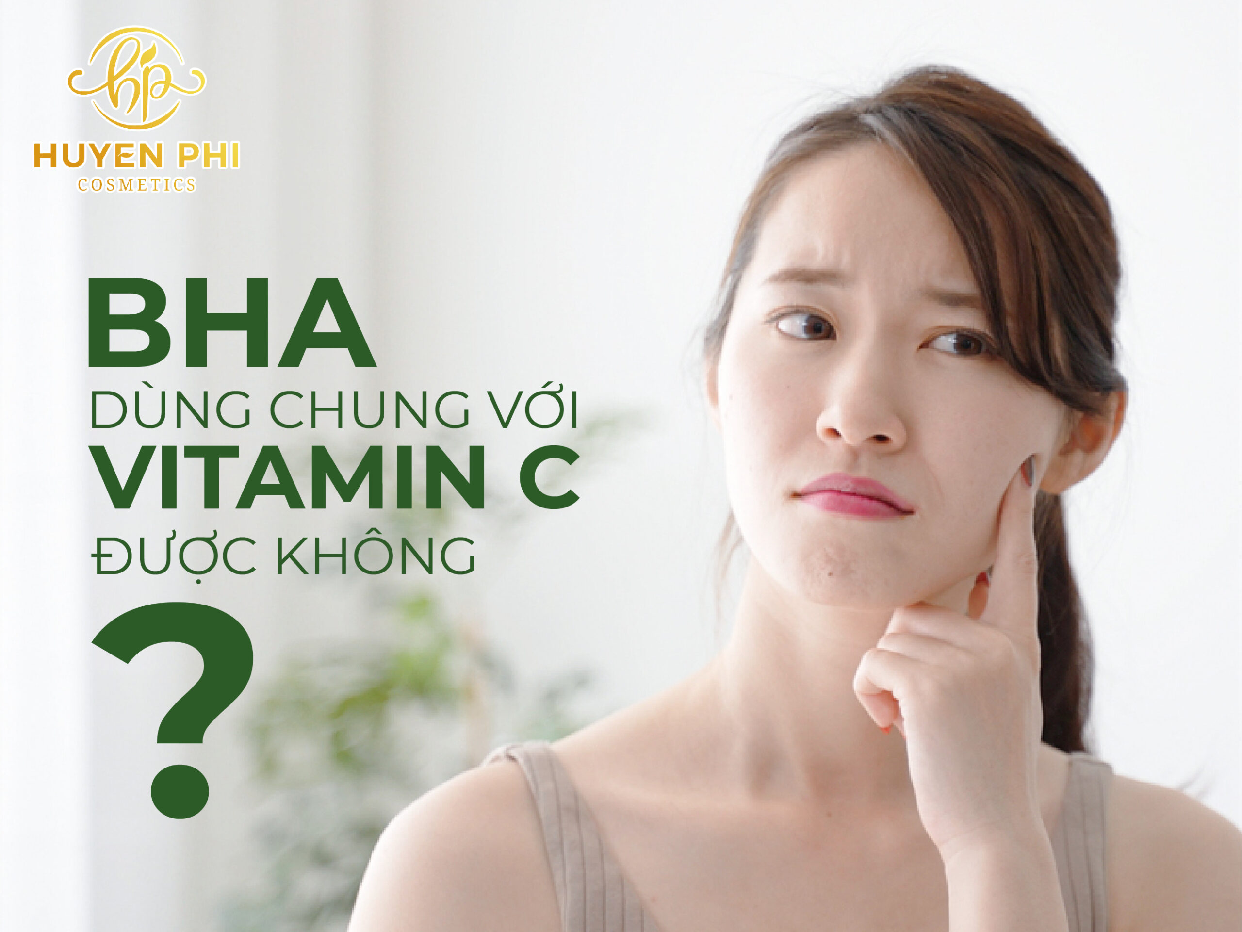 BHA và Vitamin C là gì? BHA dùng chung với Vitamin C được không?
