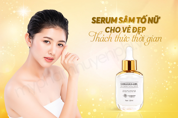 Serum sâm tố nữ - Nàng thơ hấp dẫn chinh phục mọi cô gái!