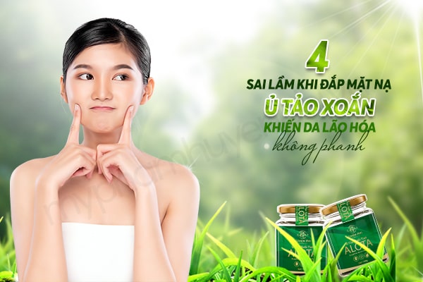 4 sai lầm khi đắp mặt nạ ủ tảo xoắn khiến da lão không phanh