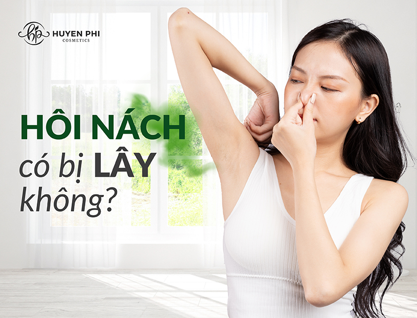 Bệnh hôi nách có lây không? Hôi nách lây qua đường nào?