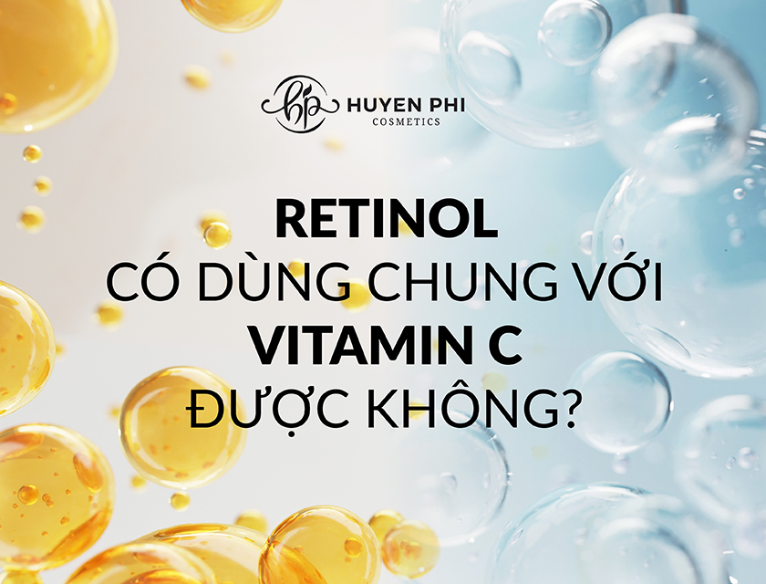 Retinol có dùng chung với vitamin C được không?