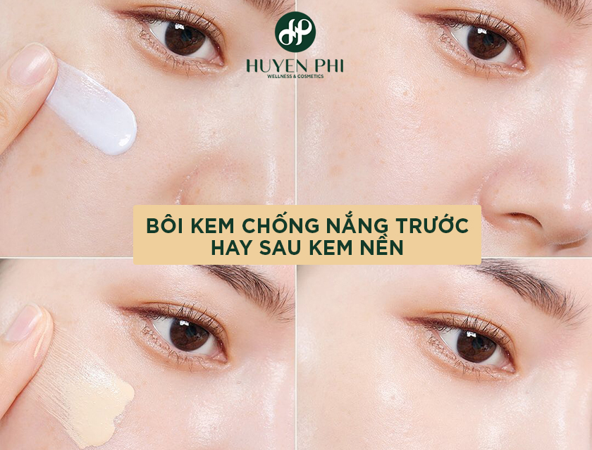 Bôi kem chống nắng trước hay sau kem nền khi make-up?