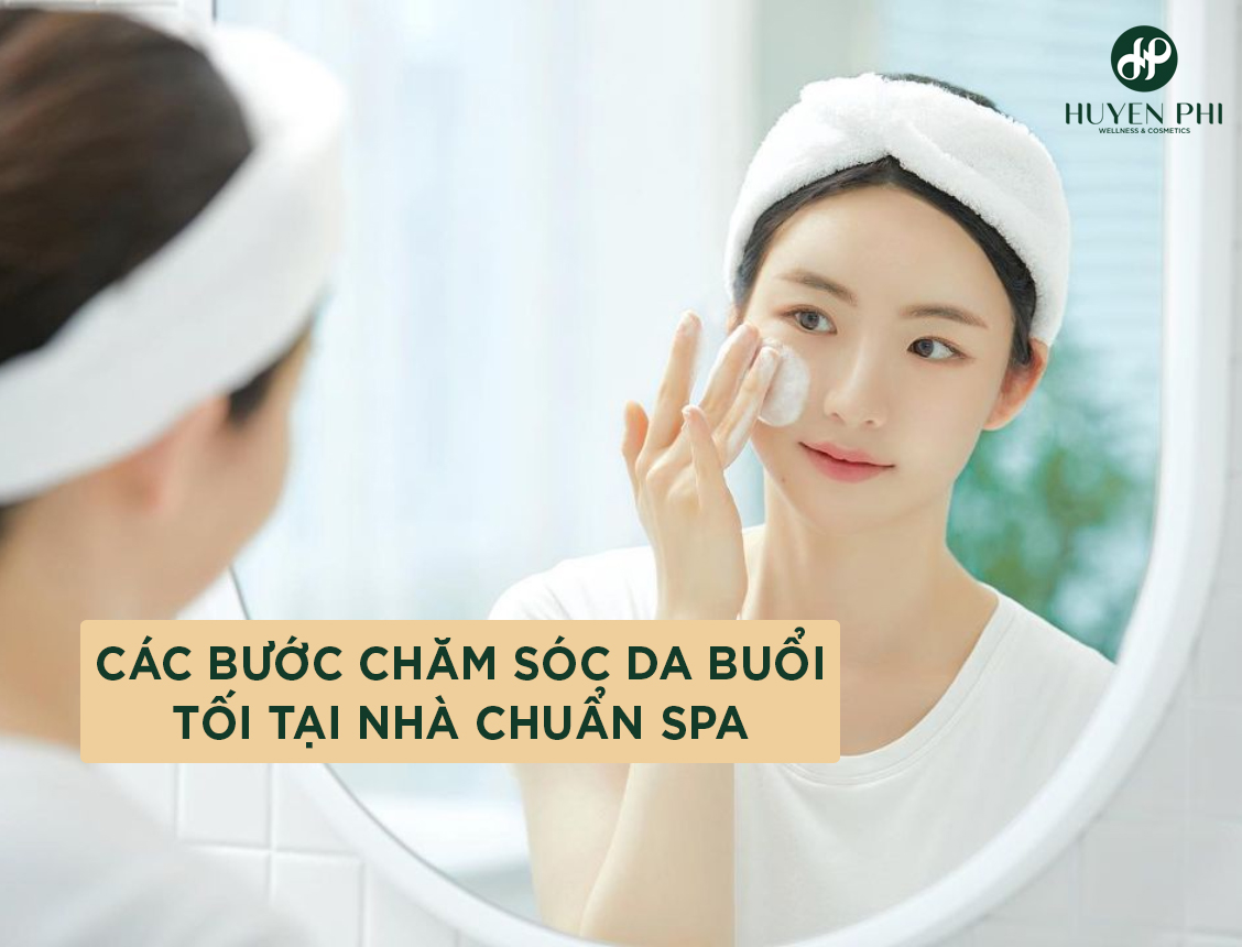 các bước chăm sóc da buổi tối