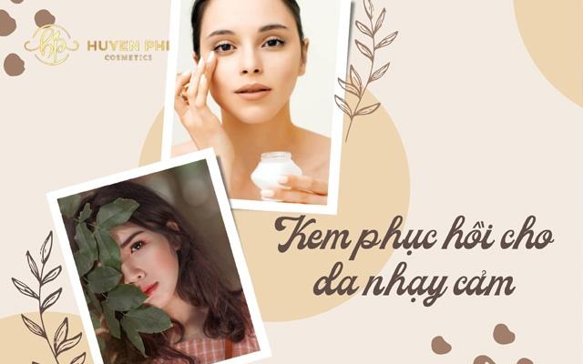Kem phục hồi cho da nhạy cảm có công dụng gì? Lưu ý khi sử dụng