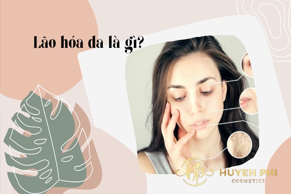 Lão hóa da là gì? Tìm hiểu những nguyên nhân khiến da bị lão hóa