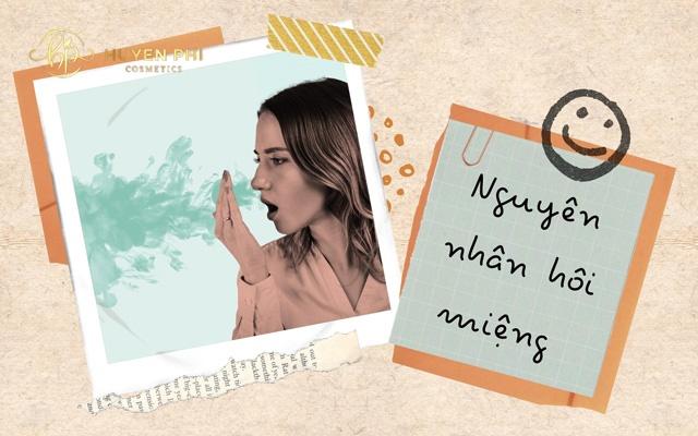 3 nguyên nhân gây hôi miệng và cách khắc phục hiệu quả