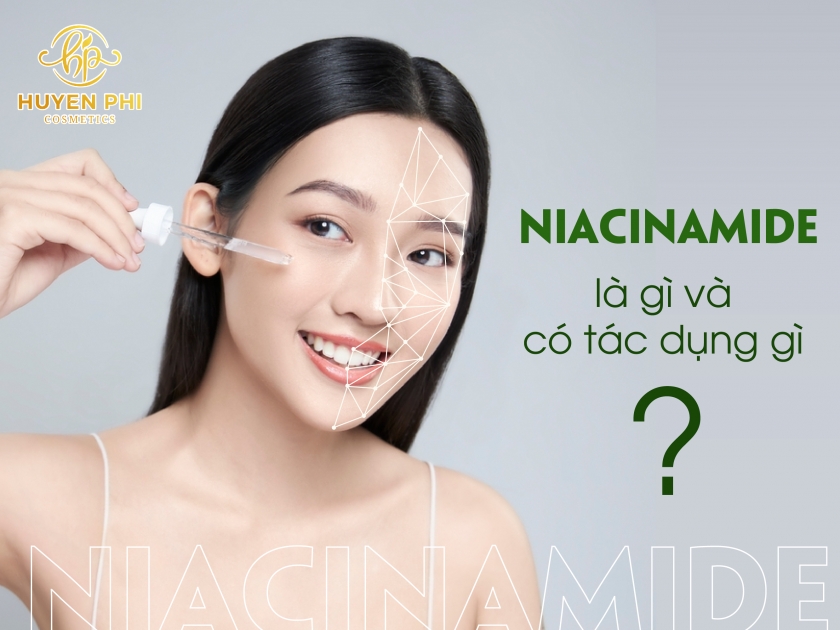 Niacinamide là gì? Tác dụng của Niacinamide và cách sử dụng
