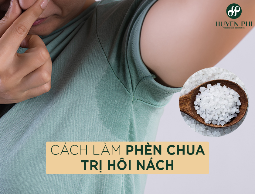 4 Cách làm phèn chua trị hôi nách hiệu quả tại nhà