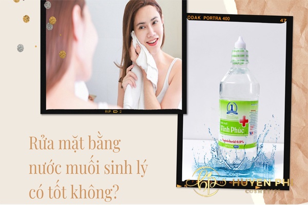 Rửa mặt bằng nước muối sinh lý có tốt không? Thực hiện thế nào