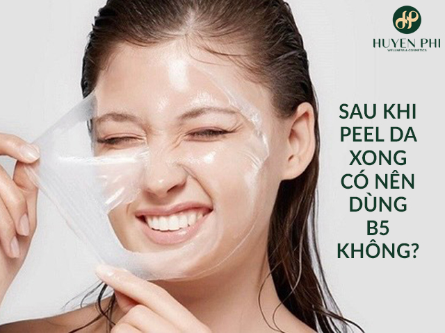 Sau khi peel da xong có nên dùng B5 không?