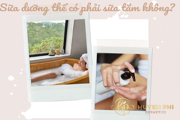 Sữa dưỡng thể có phải sữa tắm không? Sự khác nhau bạn cần biết