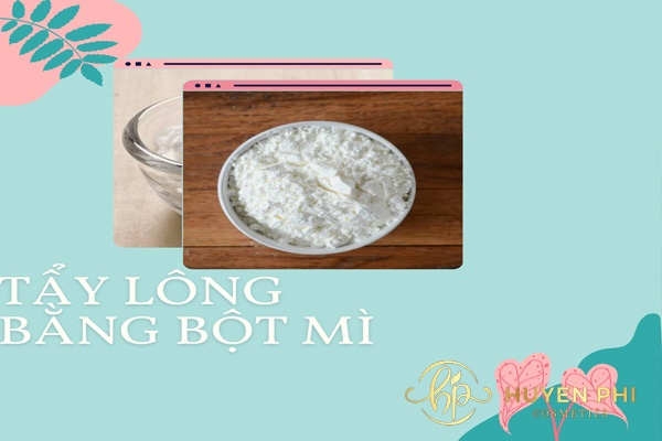 5 Cách tẩy lông bằng bột mì đơn giản tại nhà cực hiệu quả