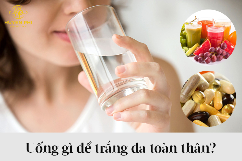 Uống gì để trắng da toàn thân an toàn và hiệu quả nhanh