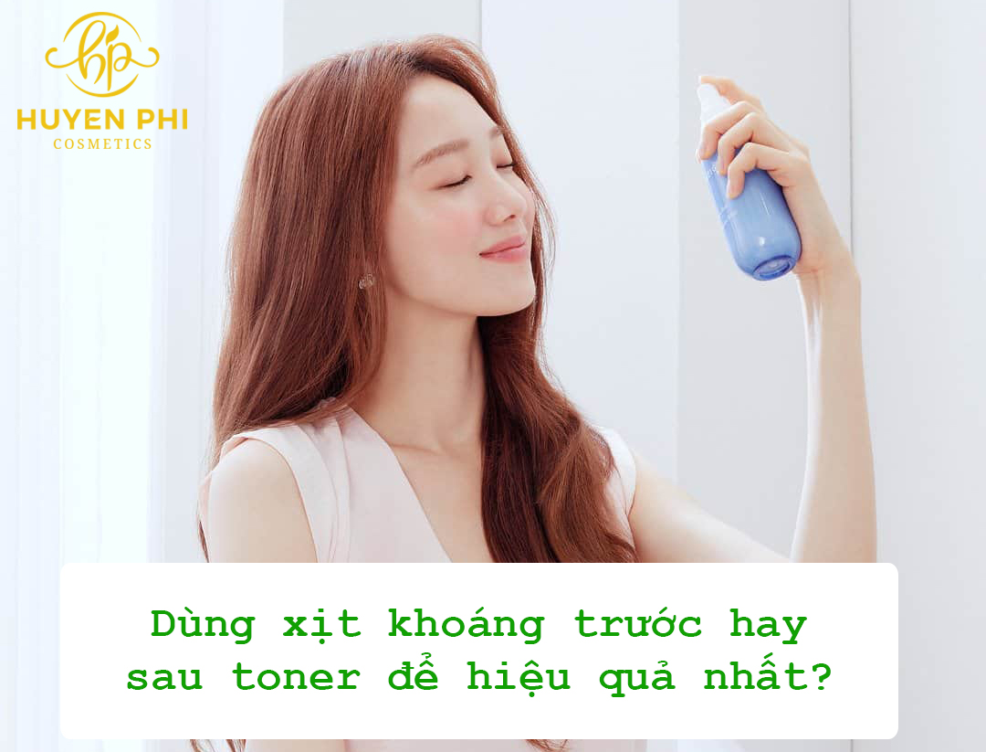 Nên dùng xịt khoáng trước hay sau nước hoa hồng sẽ tốt hơn?
