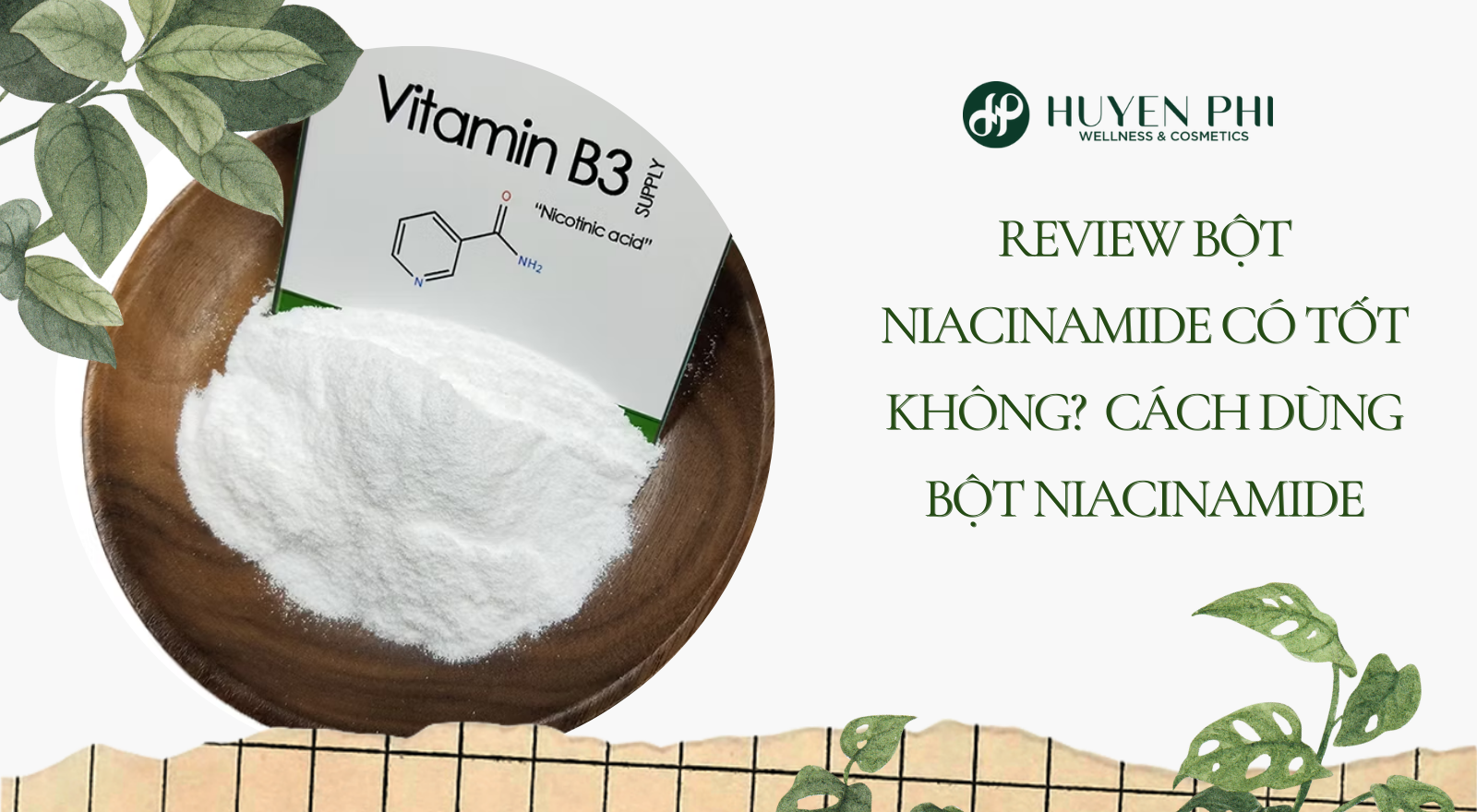 Review bột Niacinamide tốt không? Cách dùng bột Niacinamide