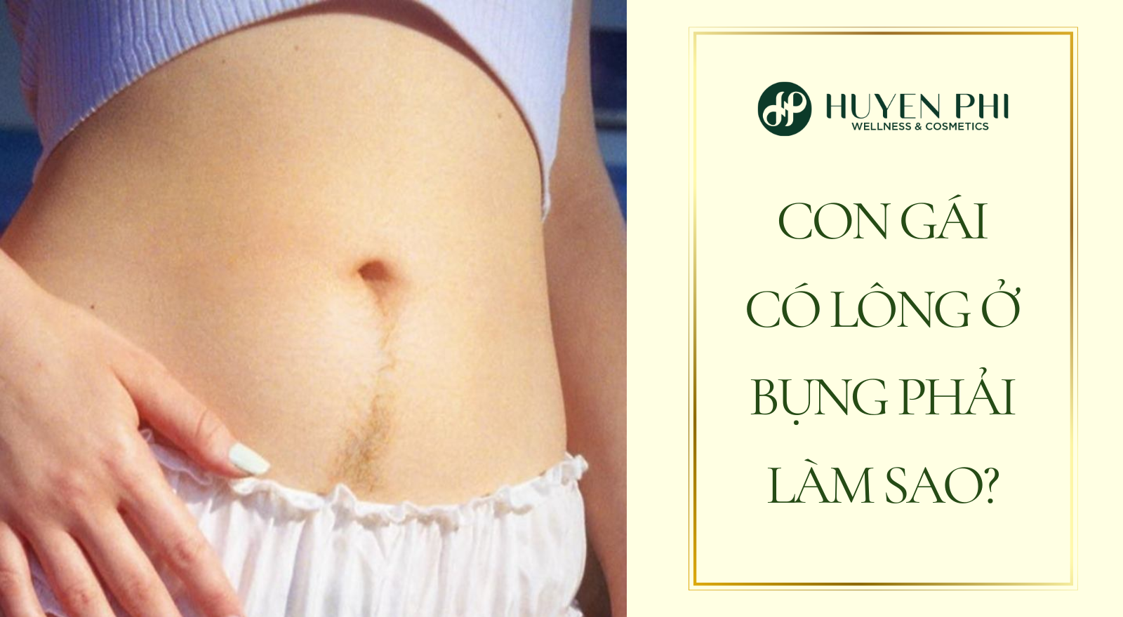 Con gái có lông ở bụng phải làm sao?