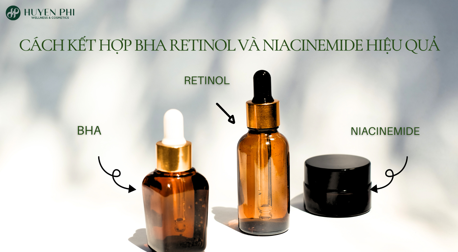 Cách kết hợp BHA Retinol và Niacinamide hiệu quả
