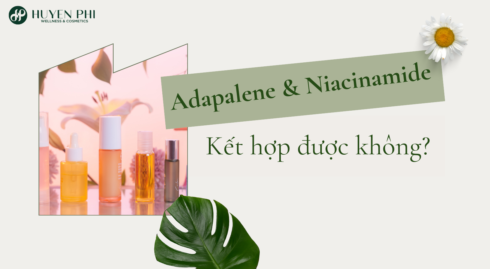 Dùng kết hợp Adapalene và Niacinamide được không?