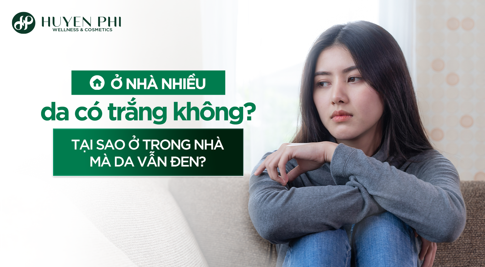 Ở nhà nhiều da có trắng không? Tại sao ở trong nhà da vẫn đen?