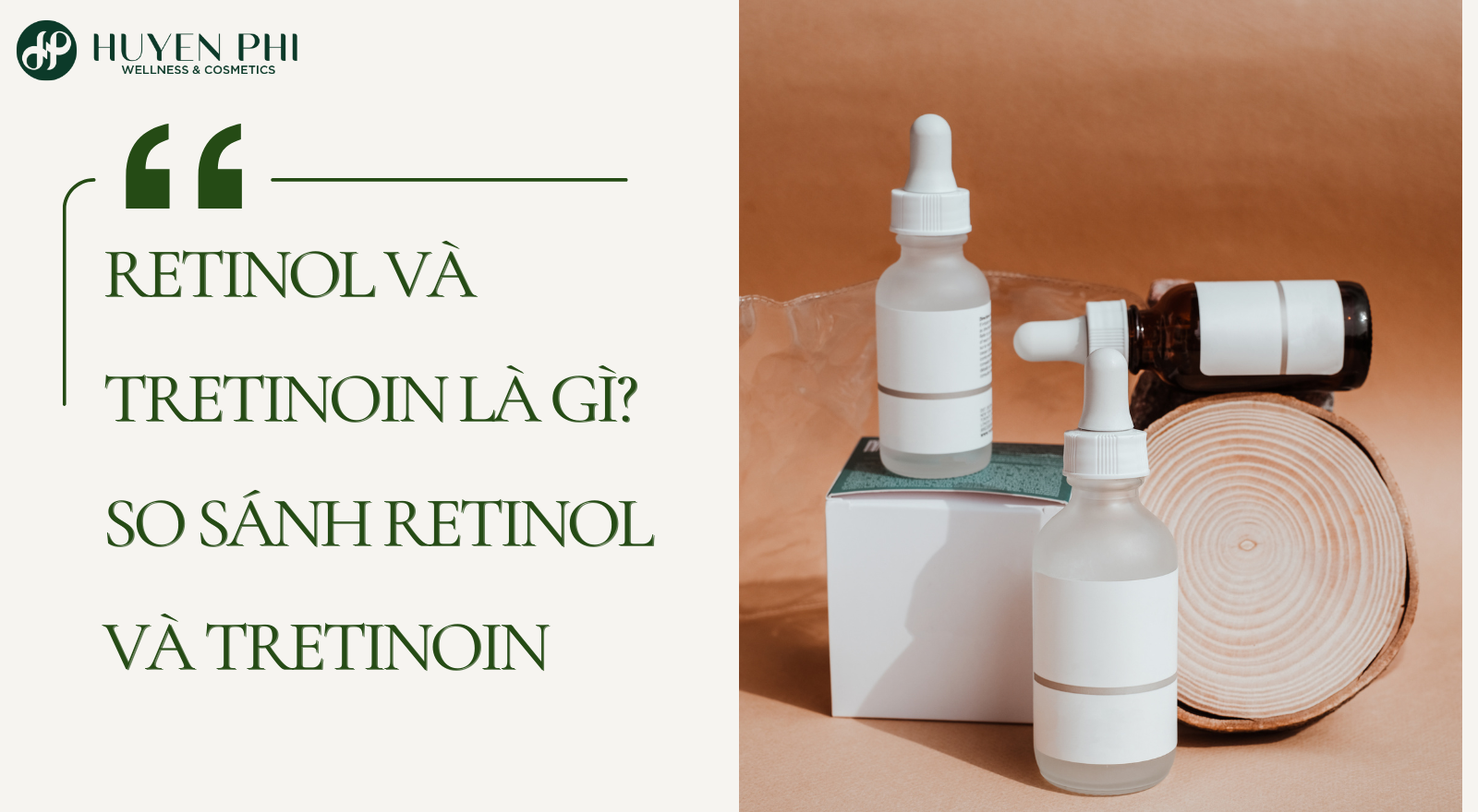 Retinol và Tretinoin là gì? So sánh Retinol và Tretinoin