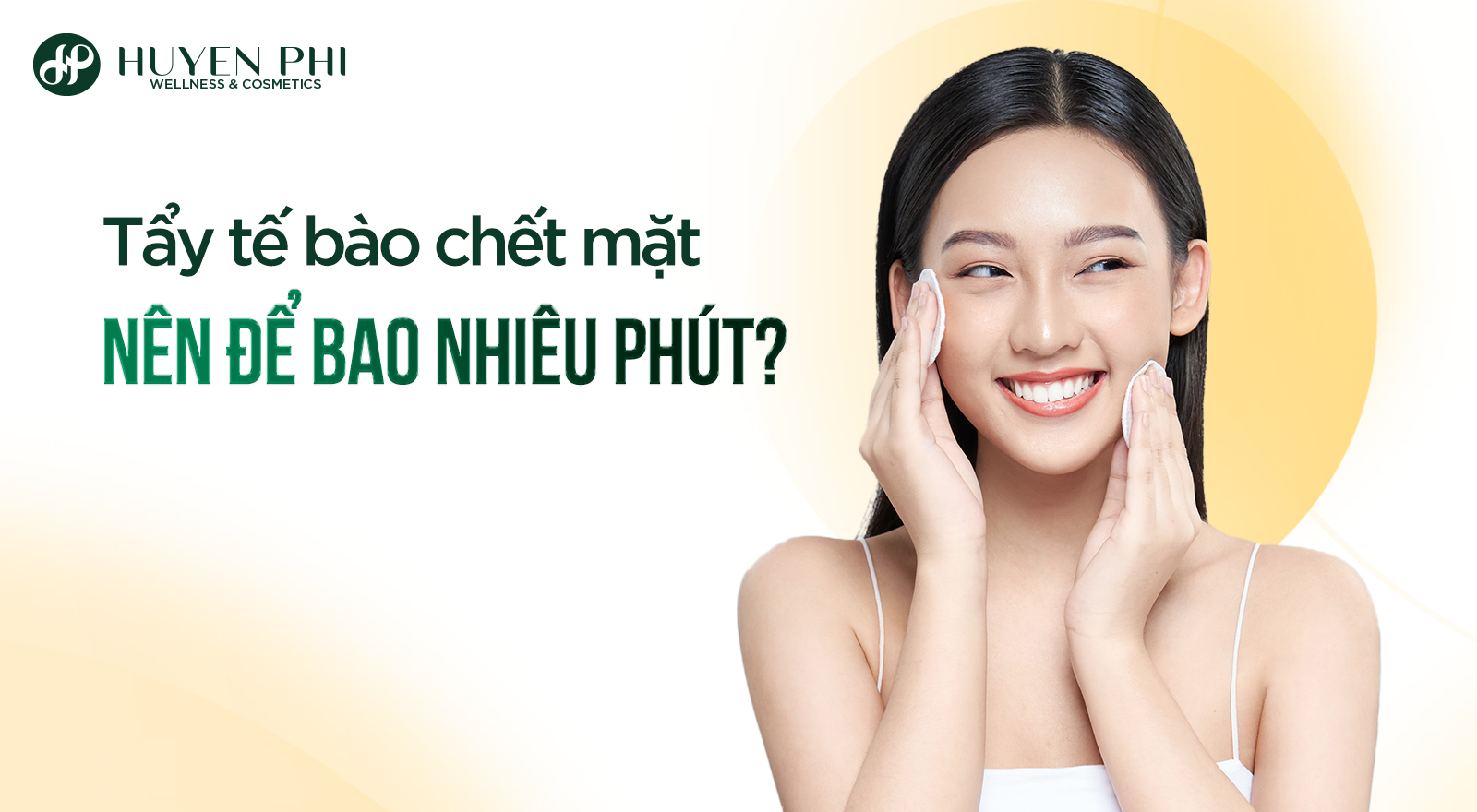 Tẩy tế bào chết mặt nên để bao nhiêu phút?
