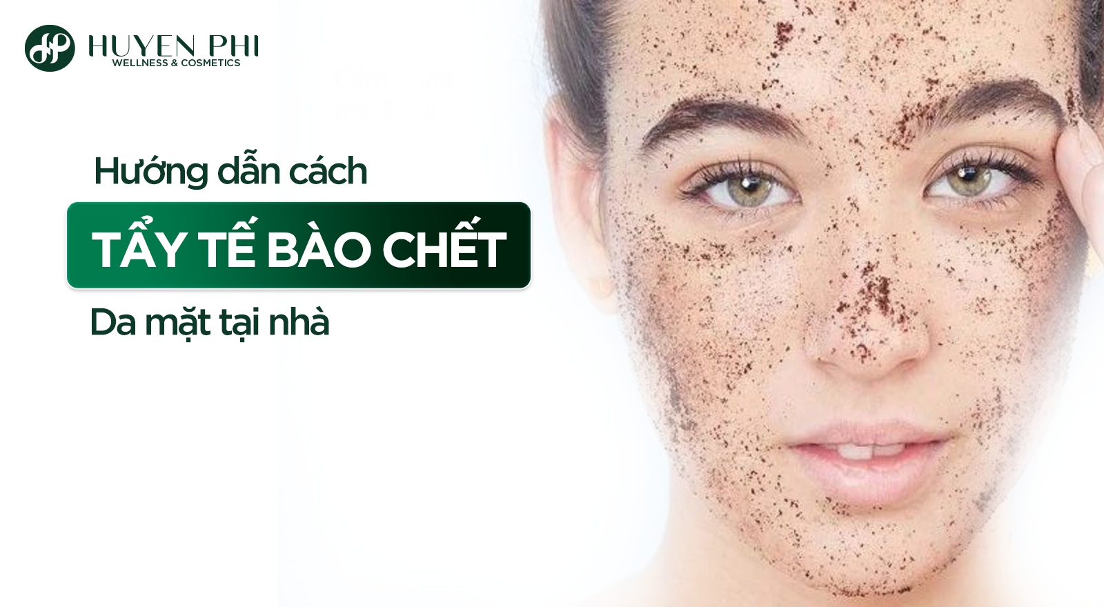 Hướng dẫn cách tẩy tế bào chết da mặt tại nhà