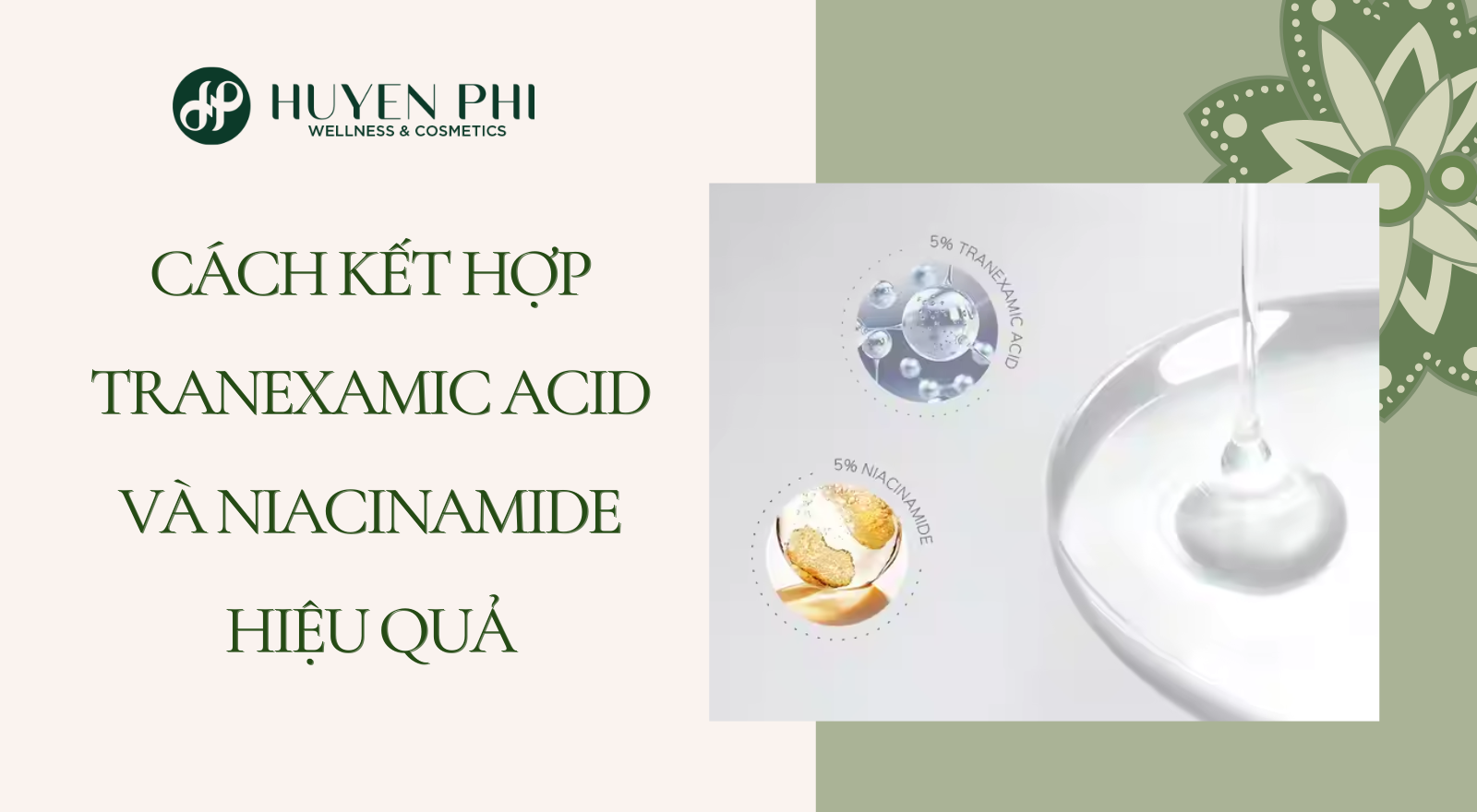 Cách kết hợp Tranexamic Acid và Niacinamide hiệu quả