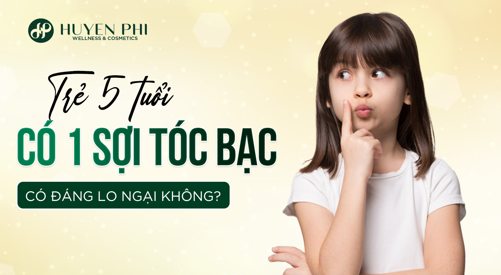 Bé 5 tuổi có 1 sợi tóc bạc có đáng lo ngại không?