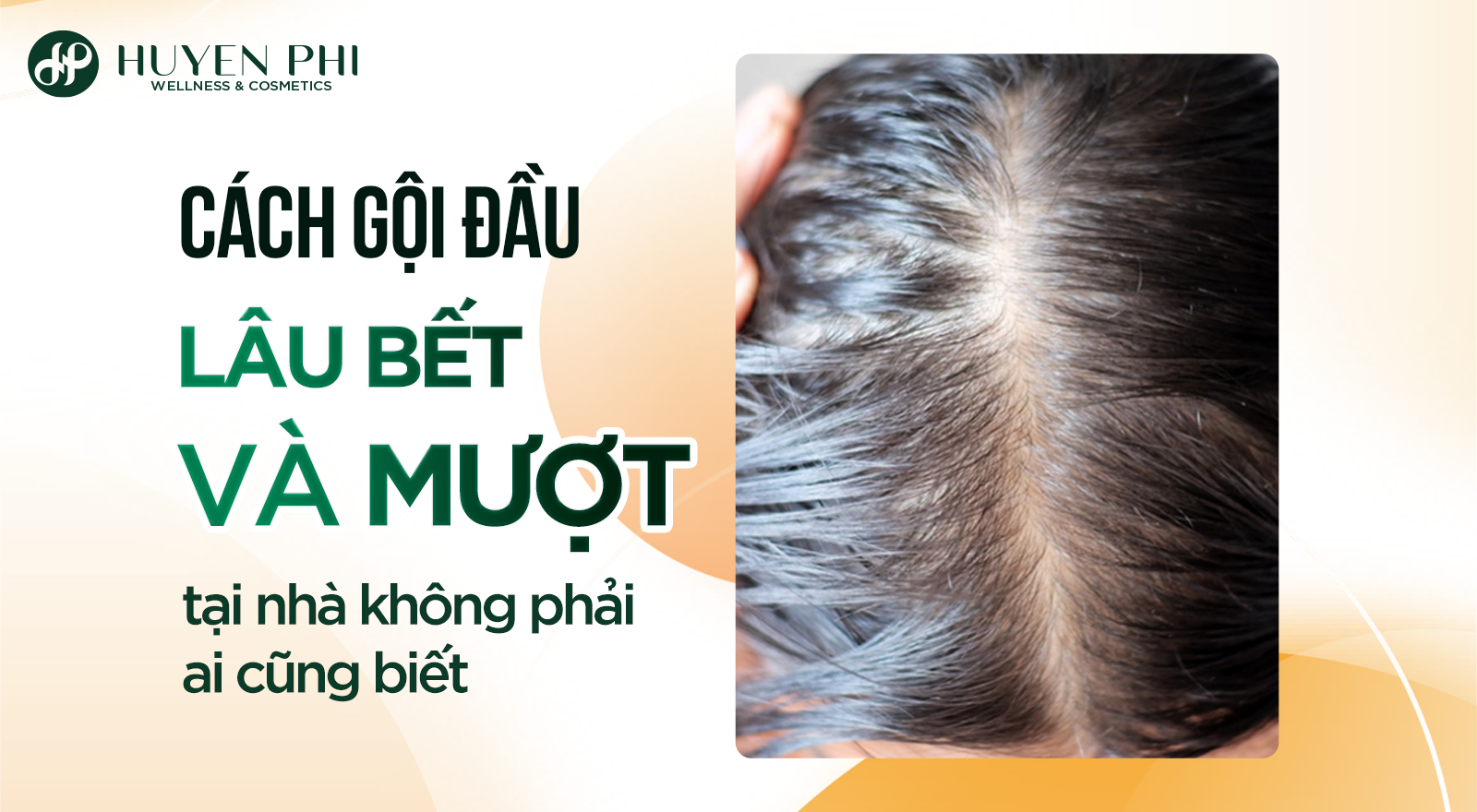 Cách gội đầu lâu bết và mượt tại nhà không phải ai cũng biết