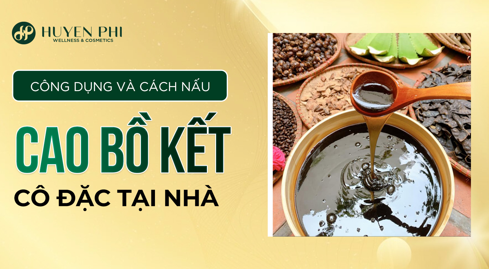 Công dụng và cách nấu cao bồ kết cô đặc tại nhà