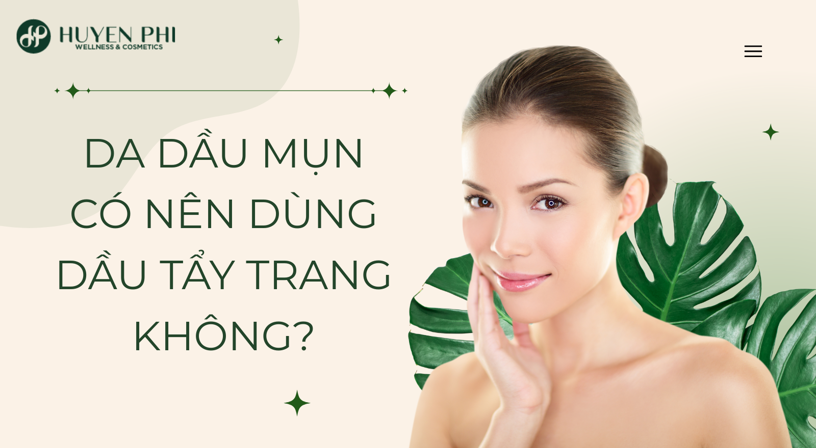 Da dầu mụn có nên dùng dầu tẩy trang không?