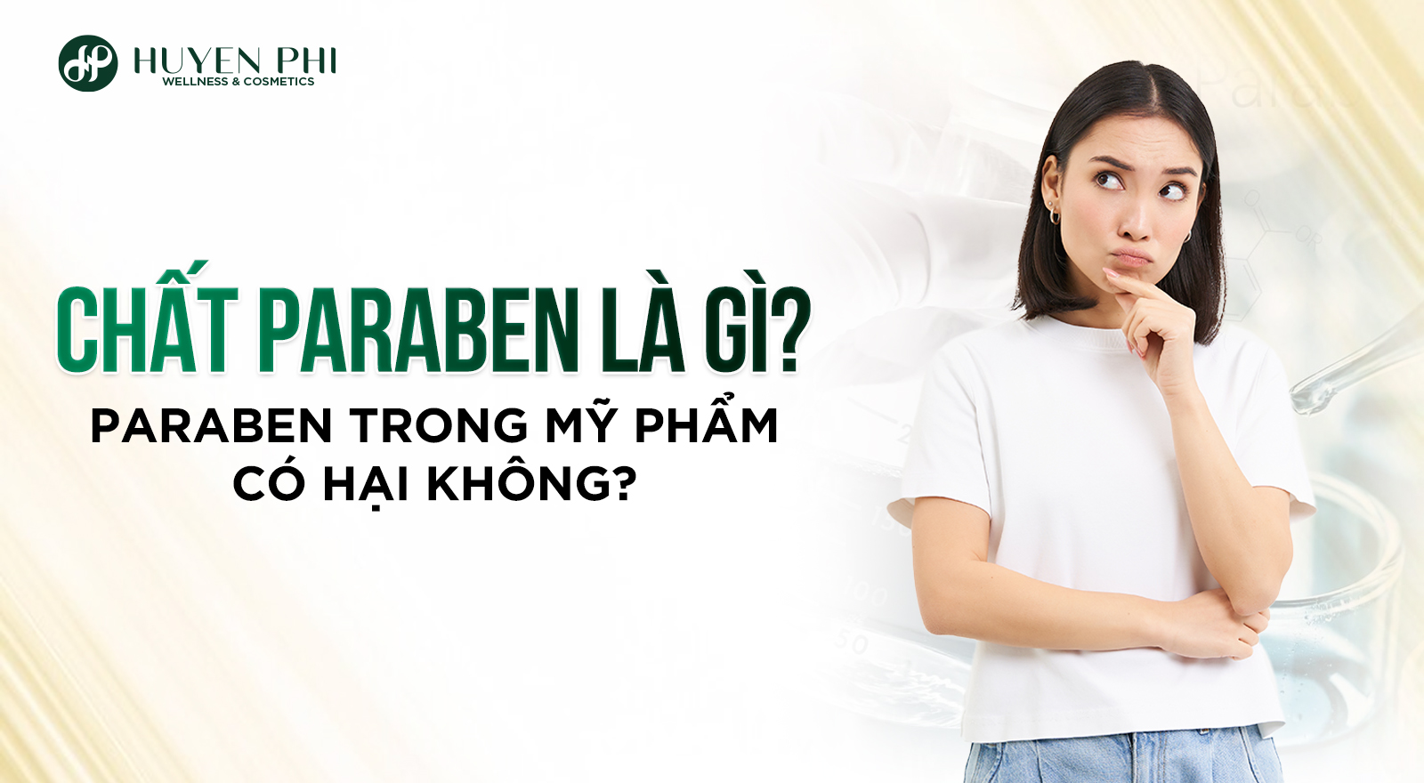 Chất paraben là gì? Paraben trong mỹ phẩm có hại không
