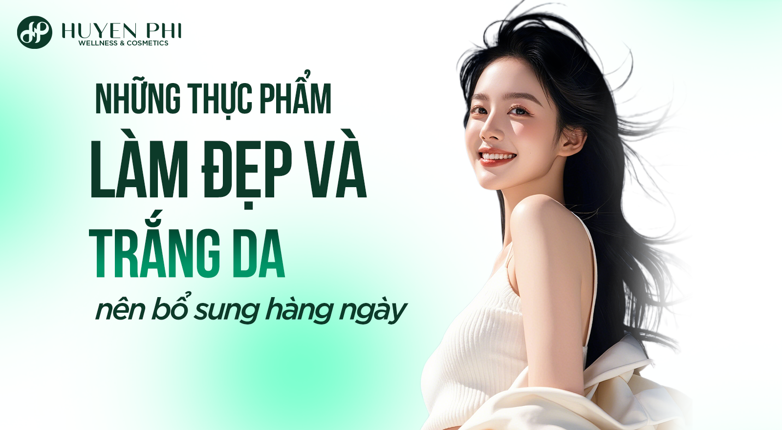 Những thực phẩm làm đẹp và trắng da nên bổ sung hàng ngày