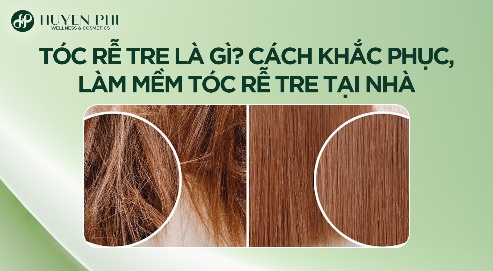 Tóc rễ tre là gì? Cách khắc phục, làm mềm tóc rễ tre tại nhà
