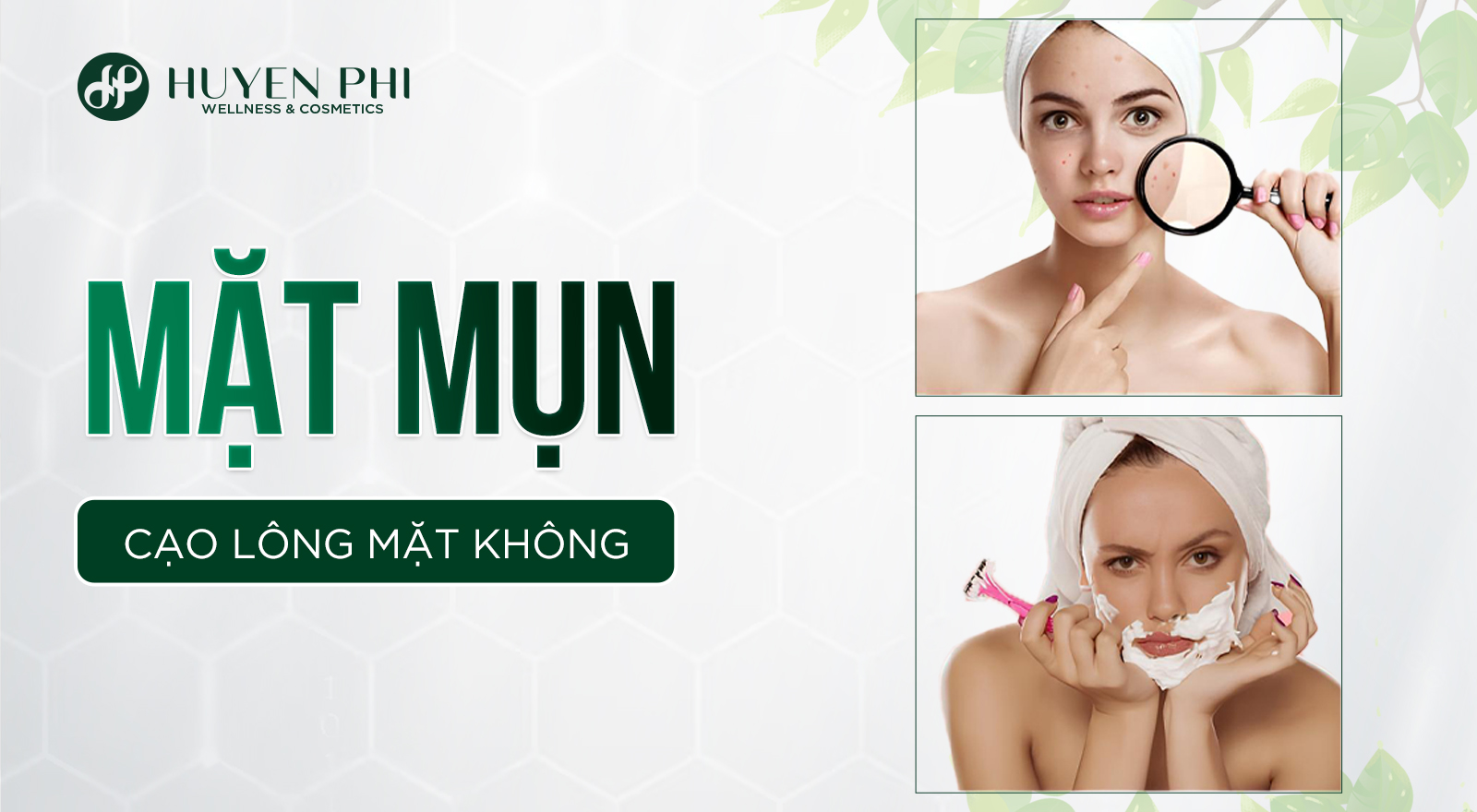 Da mặt mụn có nên cạo lông mặt không?