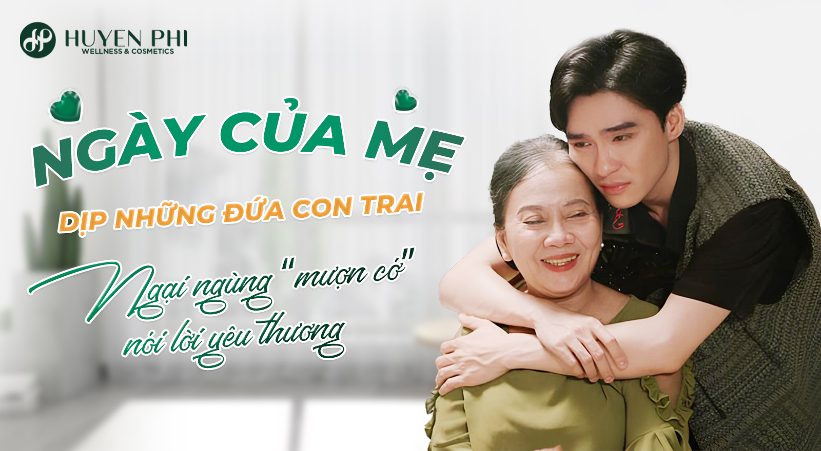 Ngày của Mẹ - Dịp những đứa con trai ngại ngùng “mượn cớ” nói lời yêu thương