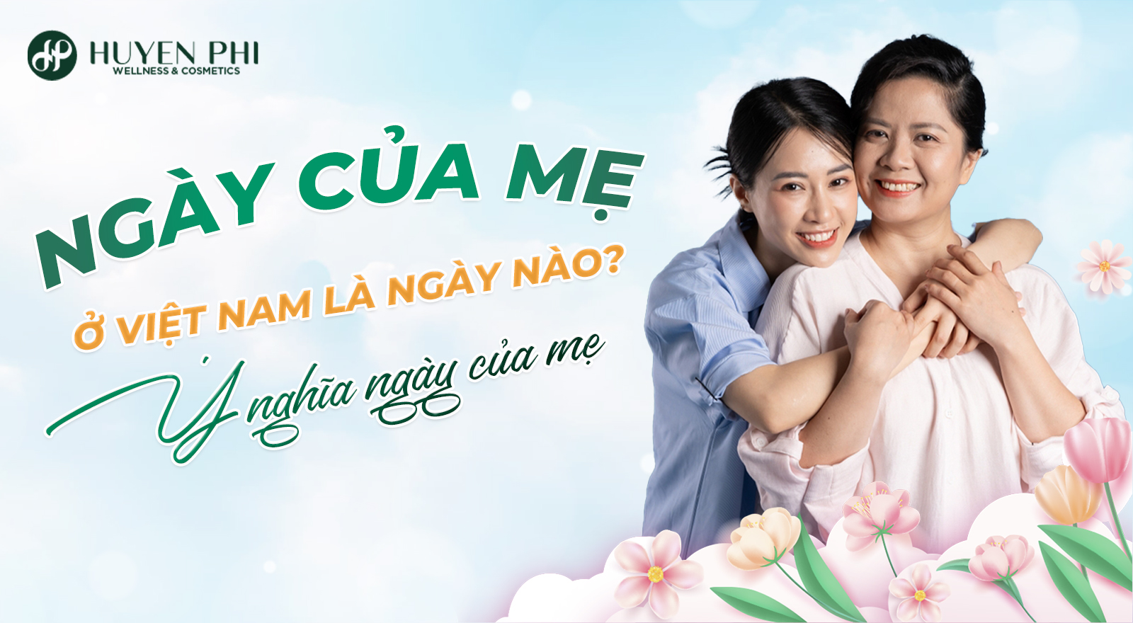 Ngày của mẹ ở Việt Nam là ngày nào? Ý nghĩa ngày của mẹ