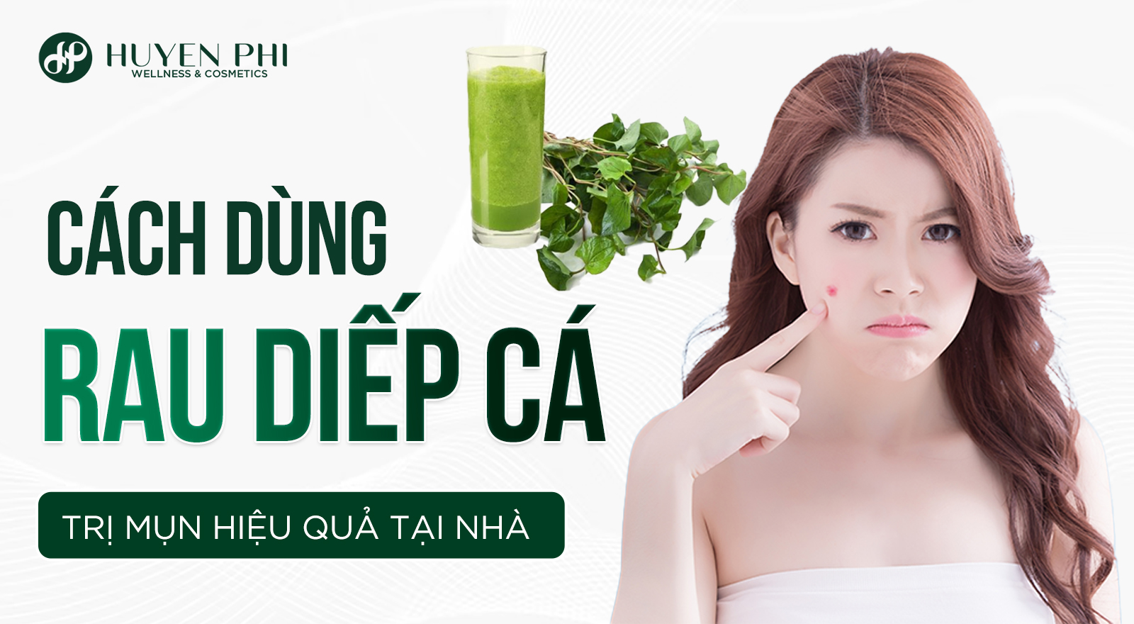 Cách dùng rau diếp cá trị mụn hiệu quả tại nhà