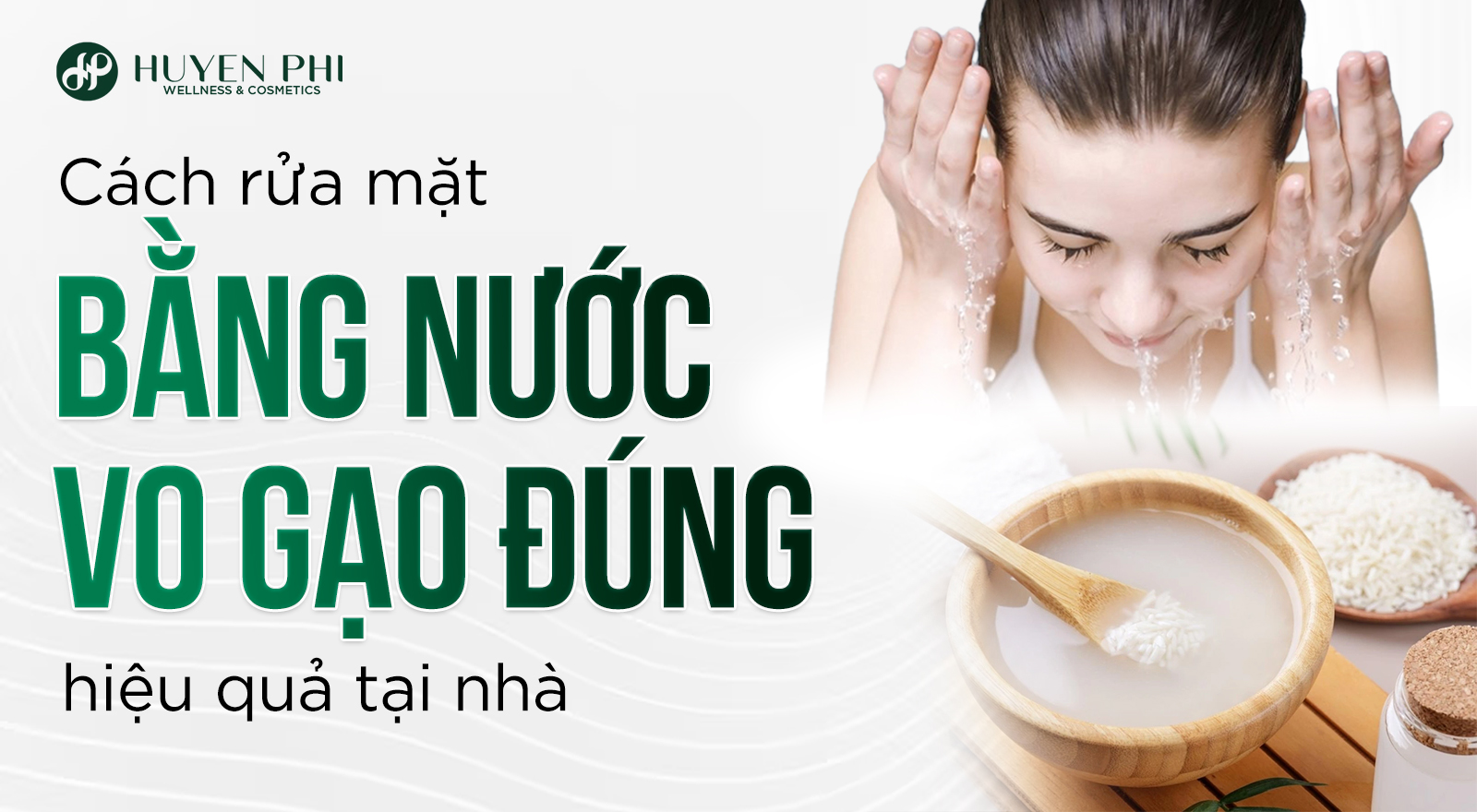 Cách rửa mặt bằng nước vo gạo đúng hiệu quả tại nhà