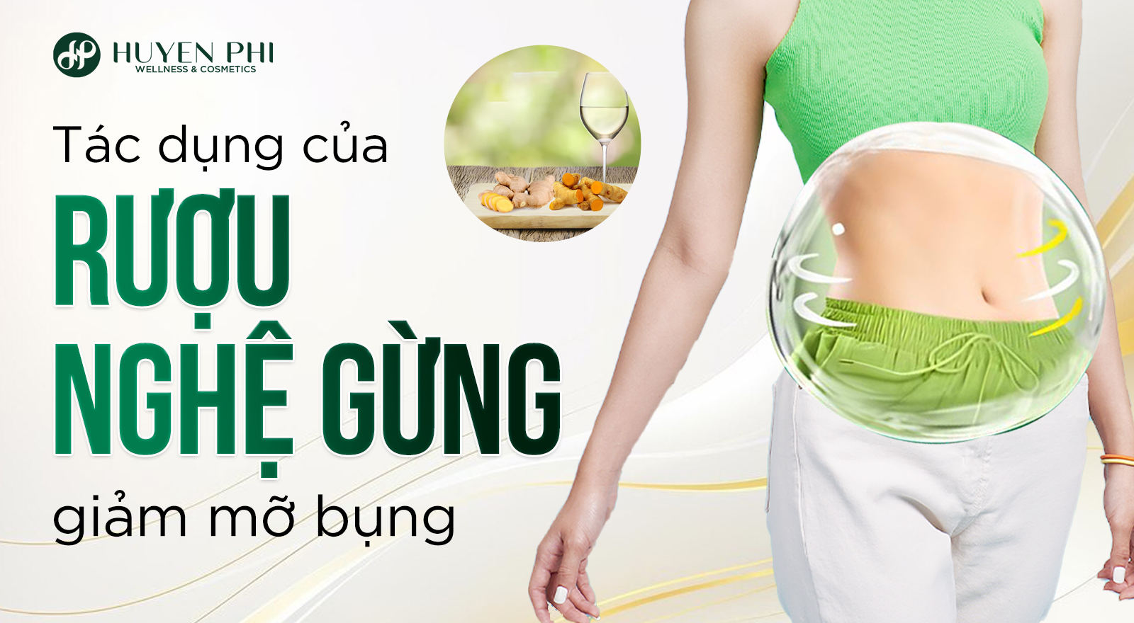 Tác dụng của rượu gừng nghệ giảm mỡ bụng