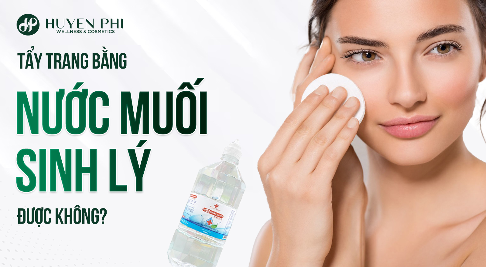 Tẩy trang bằng nước muối sinh lý được không?