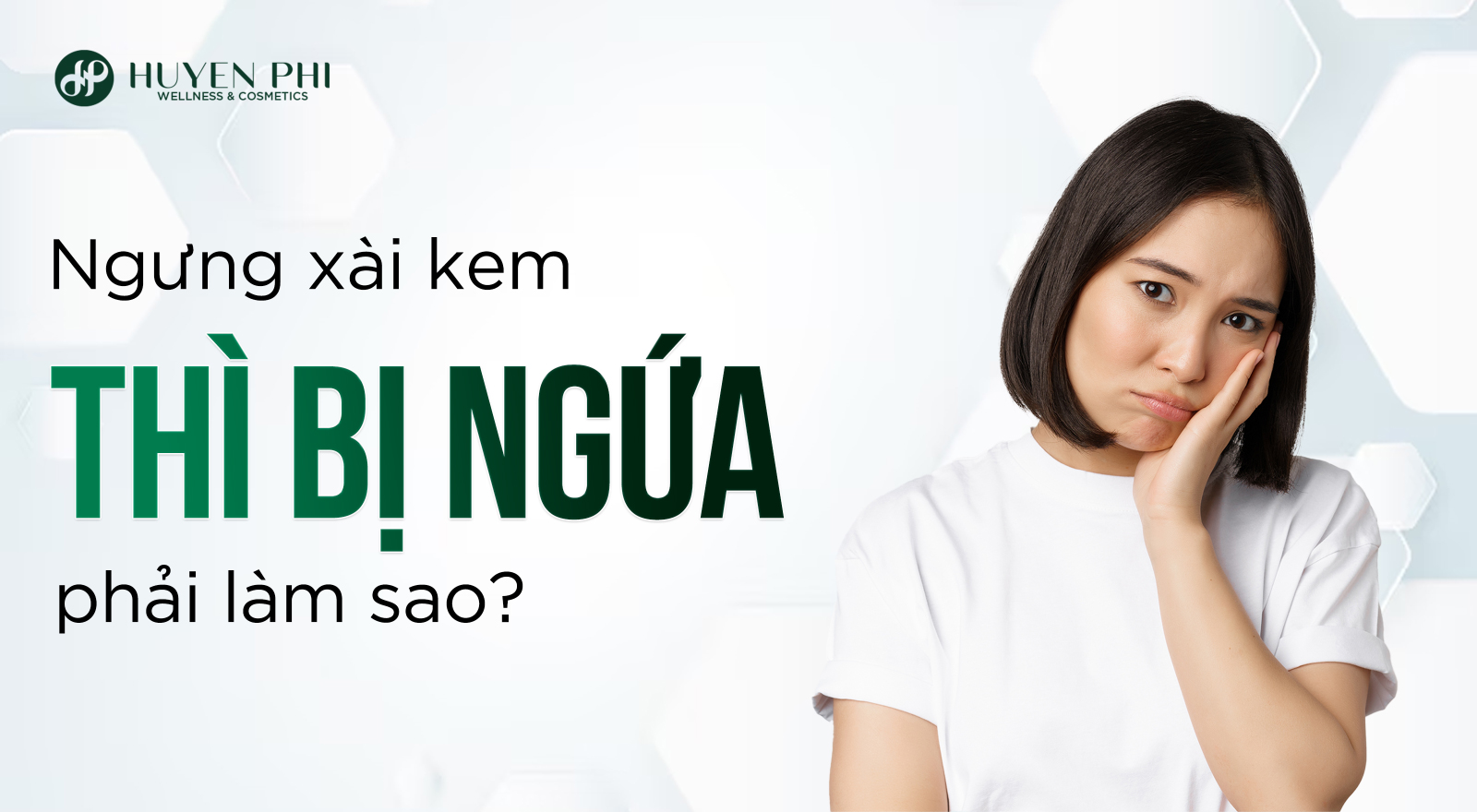 Ngưng xài kem thì bị ngứa phải làm sao?