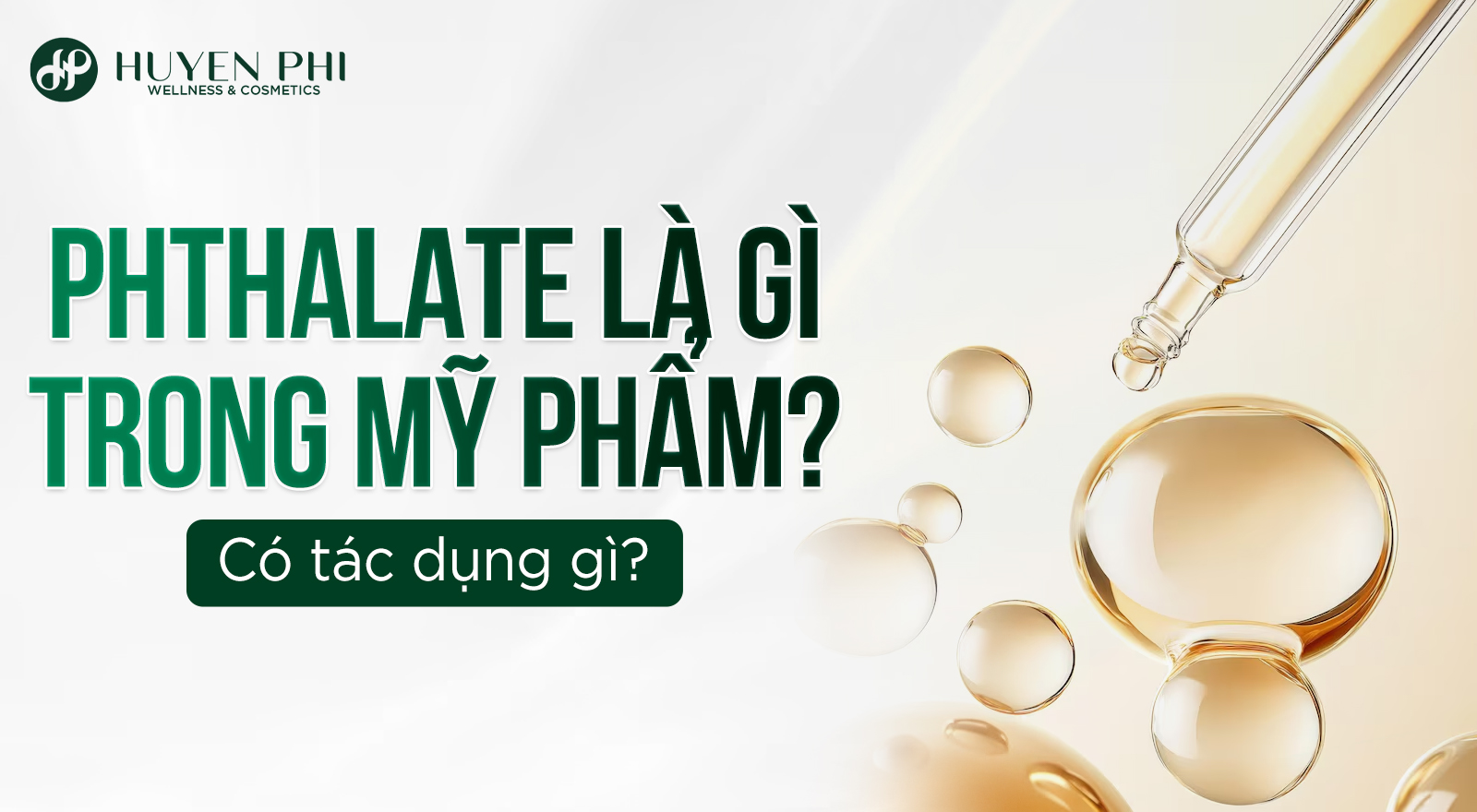 Phthalate là gì trong mỹ phẩm? Có tác dụng gì?