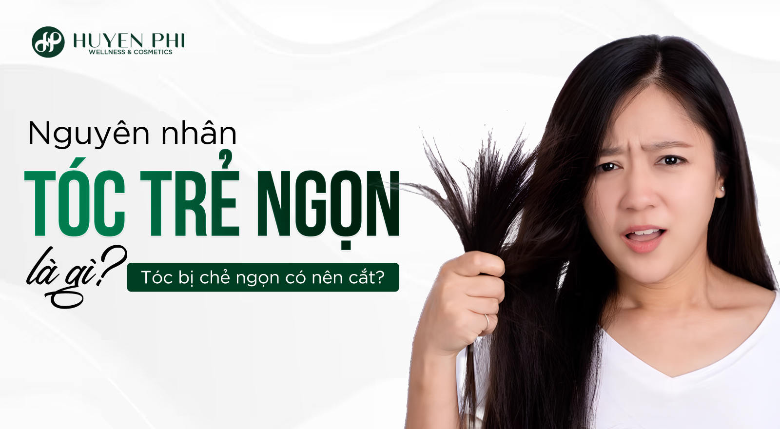 Nguyên nhân tóc chẻ ngọn là gì? Tóc bị chẻ ngọn có nên cắt?