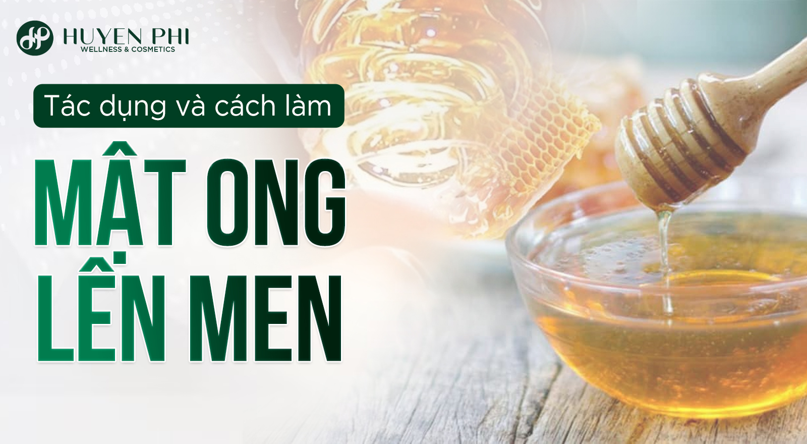 Tác dụng và cách làm mật ong lên men