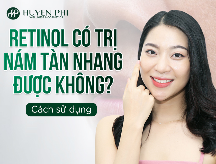 Retinol Tri Nam Tan Nhang 1