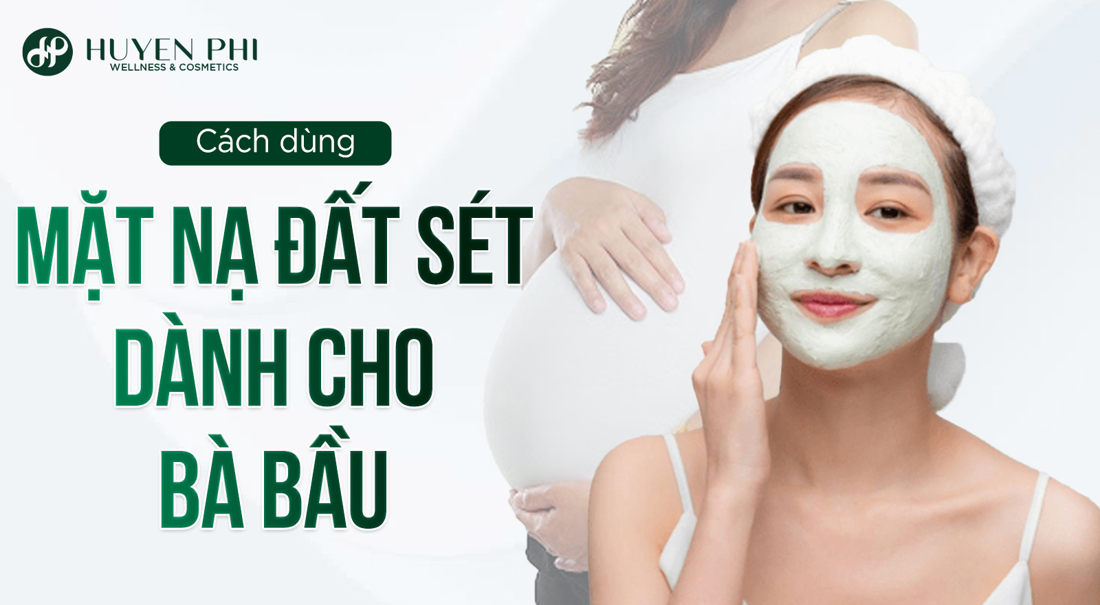 Cách dùng mặt nạ đất sét dành cho bà bầu